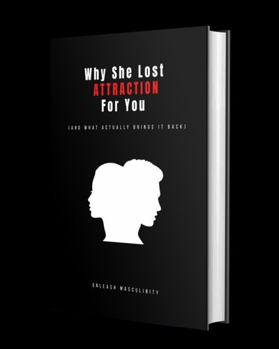 Why She Lost Attraction For You